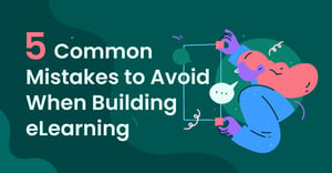 5 common mistakes to avoid when building elearning